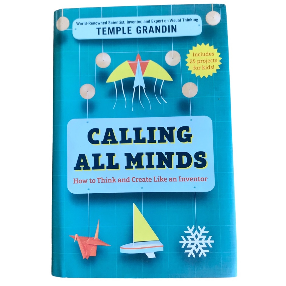 “Calling All Minds - Create Like an Inventor” by Temple Grandin (signed)